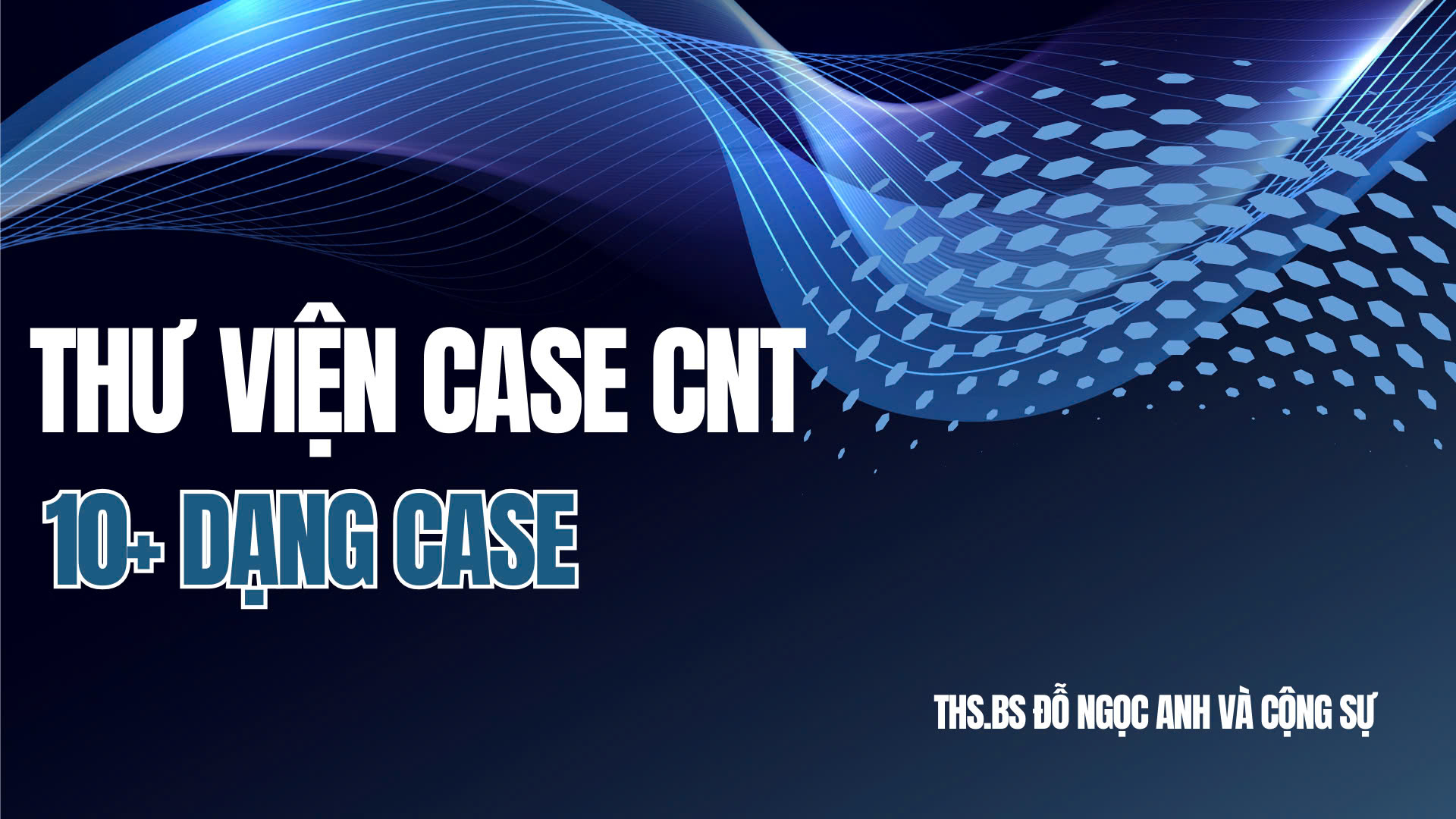 THƯ VIỆN CASE CNT